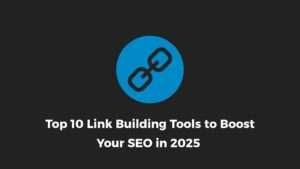 Link building tools for SEO featuring blue chain link icon on dark background representing top 10 tools for 2025